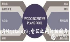 Tokenim与Mastmark：它们之间